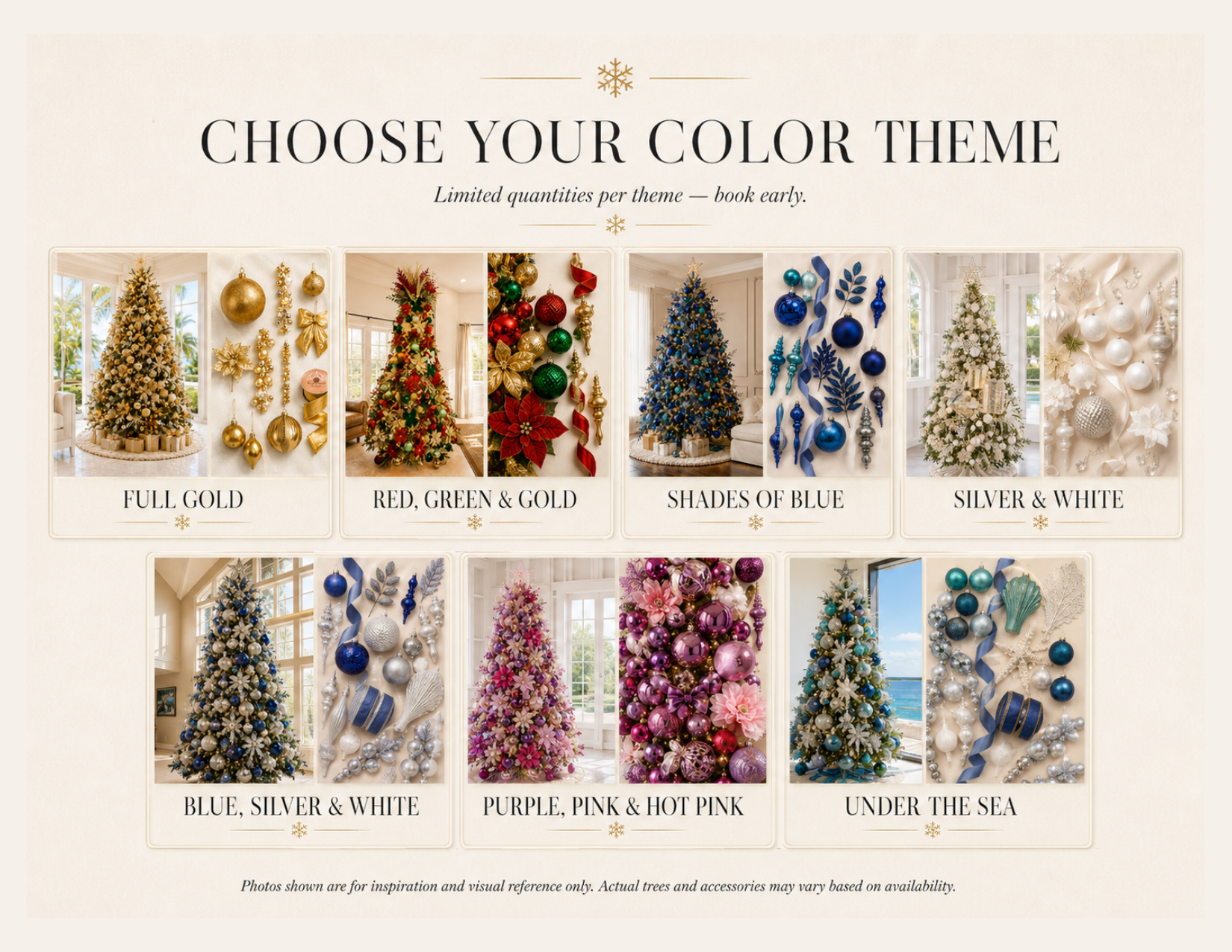 Color Theme Overview Christmas tree rental color themes including gold, red and green, blue, silver, pink, purple, and Under the Sea. Full Gold Theme Luxury Full Gold Christmas tree decorated with metallic gold ornaments, ribbons, baubles, and warm lights. Red, Green & Gold Theme Classic red, green, and gold Christmas tree with poinsettias, ribbons, baubles, and festive ornaments. Shades of Blue Theme Elegant Christmas tree decorated with rich blue ornaments, metallic accents, ribbons, and warm lights. Silver & White Theme Sophisticated silver and white Christmas tree featuring luminous ornaments, florals, and sparkling accents. Blue, Silver & White Theme Blue, silver, and white Christmas tree decorated with frosty ornaments, ribbons, and metallic accents. Purple, Pink & Hot Pink Theme Bold Christmas tree decorated with purple, soft pink, and vibrant hot pink ornaments and florals. Under the Sea Theme Cayman-inspired Under the Sea Christmas tree with ocean-blue ornaments, seashells, sea fans, and silver accents.